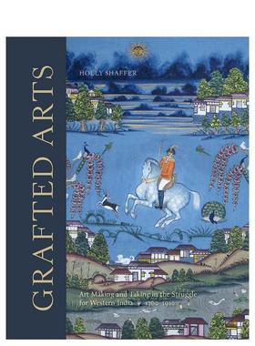 【现货】嫁接艺术：西印度抗争中的艺术创作与吸收 1760-1910 Grafted Arts 原版英文艺术画册画集进口图书