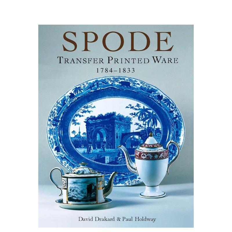 【预售】斯波德釉转印陶瓷器:1784-1833 Spode Transfer Printed Ware 原版英文工业产品设计图书书籍