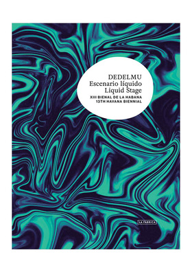 【预售】Liquid Stage液位：第十二届哈瓦那双年展 XII Havana Biennial书籍进口原版