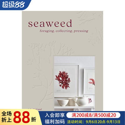 【现货】海藻：觅食、采集、榨取 Seaweed: Foraging， Collecting， Pressing 原版英文生活综合图书书籍