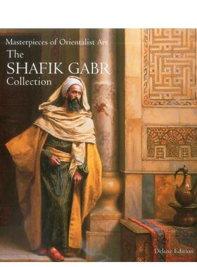 【预售】东方艺术精选作品 Masterpieces of Orientalist Art: The Shafik Gabr Collection 原版英文艺术画册画集图书