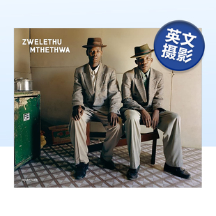 【预售】兹瓦勒图·穆特瓦 Zwelethu Mthethwa 英文原版摄影作品集书籍摄影师专辑艺术画册Zwelethu Mthethwa