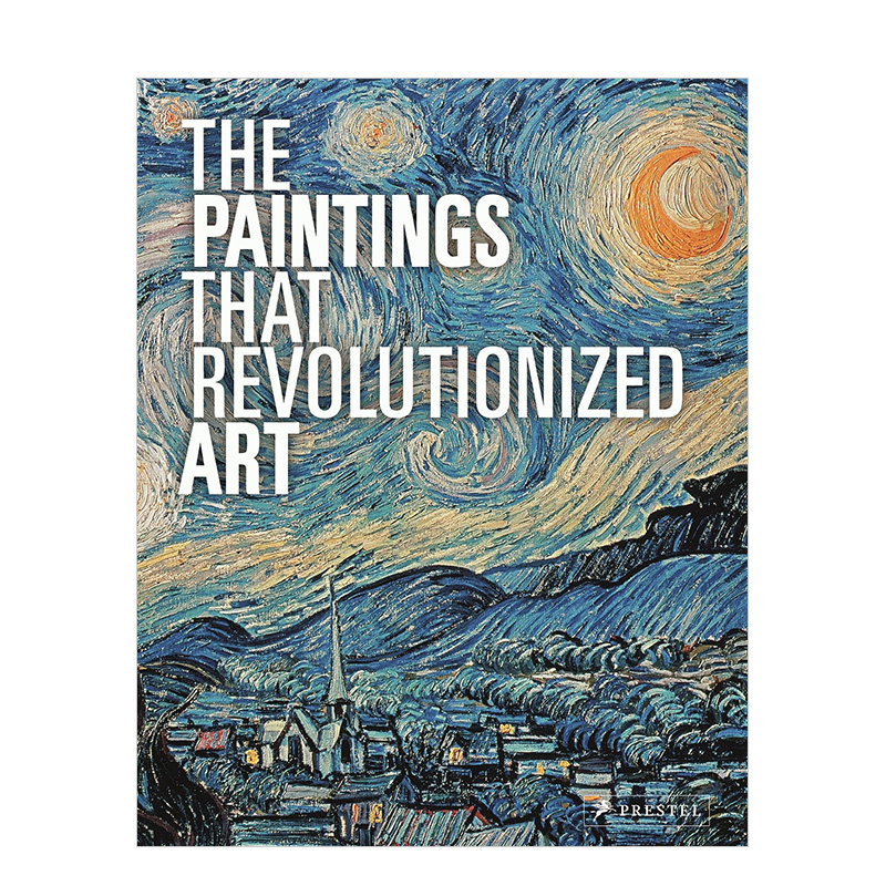【预售】彻底改变艺术的绘画The Paintings That Revolutionized Art书籍进口原版