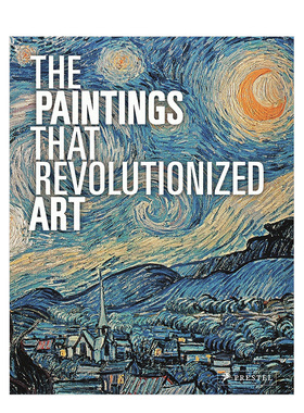 【预售】彻底改变艺术的绘画The Paintings That Revolutionized Art书籍进口原版
