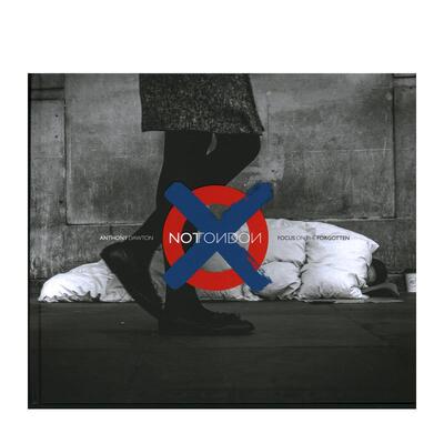 【预售】失所伦敦：聚焦被遗忘者 NOTLondon: Focus on the Forgotten 原版英文摄影作品集纪实图书