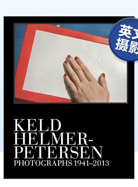 【现货】科尔德·赫尔莫—彼得森摄影集 Keld Helmer-Petersen: Photographs 1941–1995英文摄影原版图书进口书籍Gerry Badger