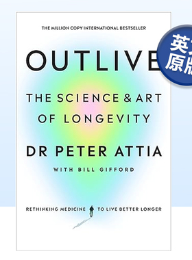 【现货】超预期寿命:长寿的科学与艺术 英文原版 Outlive:The Science and Art of Longevity Peter Attia 精装 纽约时报畅销书