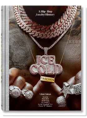 【现货】冰冷：嘻哈文化下的珠宝世界 Ice Cold:A Hip-Hop Jewelry History 英文原版珠宝配饰设计书籍艺术视觉作品集Vikki Tobak