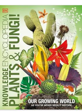 【预售】DK知识百科全书:植物与真菌 【DK Knowledge Encyclopedias】Plants and Fungi!: Our Growing World as You've Never Se