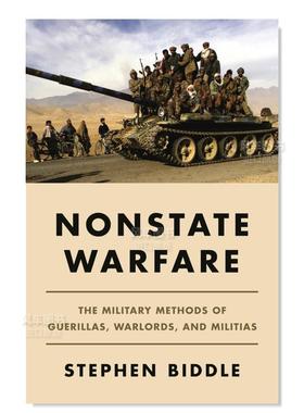 【预售】非国家战争:游击队、军阀和民兵的军事方法 Nonstate Warfare: The Military Methods of Guerillas, Warlords, and Mili