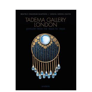 【预售】伦敦塔德玛画廊：1860年代至1960年代的珠宝首饰 Tadema Gallery London 原版英文珠宝首饰图书