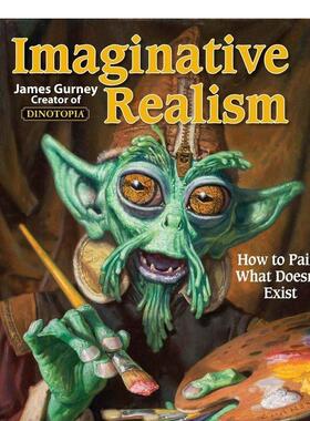 【现货】想象力现实主义：如何画出不存在的事物 第1部 Imaginative Realism  原版英文艺术画册画集图书书籍