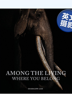 【预售】在生者之中:你属于哪里 AMONG THE LIVING: WHERE YOU BELONG英文摄影集摄影师专辑原版图书外版进口书籍 LAIZ, SKOLNICK