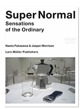 【预售】Super Normal: Sensations of the Ordinary,超常:普通的感觉英文工业产品设计 原版图书外版进口书籍