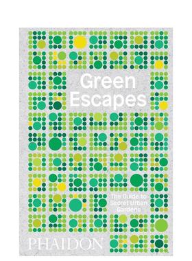 【现货】绿色解密：城市花园的秘密手册 Green Escapes: The Guide to Secret Urban Gardens 原版英文园林景观图书