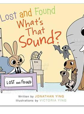 【现货】失物招领处 是什么声音? Lost and Found, What’s that Sound?英文儿童绘本原版图书进口书籍Ying, Jonathan