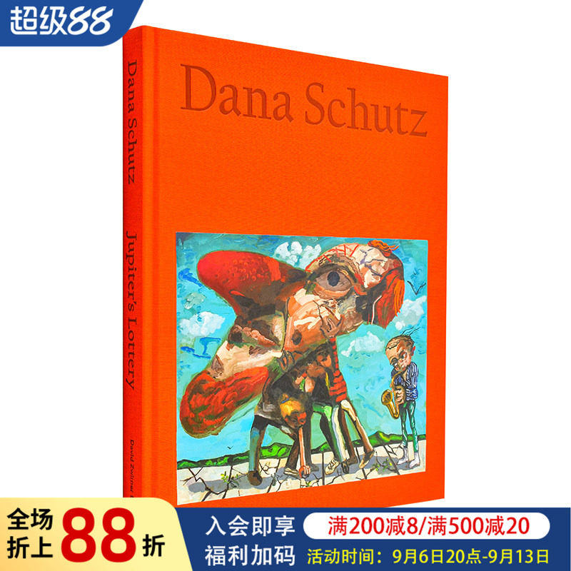 【预售】戴纳·舒茨：木星彩票 Dana Schutz: Jupiter's Lottery 原版英文艺术画册画集进口图书