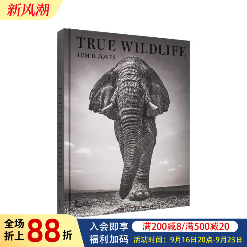 【预售】身临野境 True Wildlife 哈苏大师赛获奖者Tom D. Jones作品集 英文原版野生动物摄影集画册 精装 进口艺术黑白摄影书籍