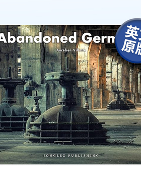 【现货】废土：德国 Abandoned Germany(Jonglez Photo Books) Aurélien Villette 英文原版人文景观废墟摄影集画册书籍废弃建筑