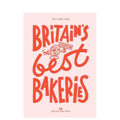 【预售】英国宝藏手工面包店（增订版） Britain's Best Bakeries 原版英文餐饮生活美食 米其林指定面包店E5 Bakehouse图书