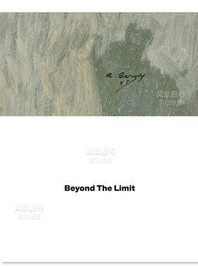 【预售】阿希尔·高尔基：超越极限 Arshile Gorky: Beyond the Limit英文艺术原版图书进口书籍Pepe Karmel
