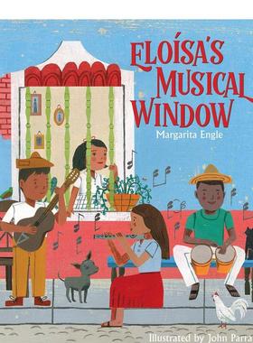 【预售】艾洛莎的音乐之窗 Margarita Engle Eloísa's Musical Window 原版英文儿童绘本