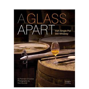 【预售】独树一帜：爱尔兰单壶式威士忌 Glass Apart， A: Irish Single Pot Still Whiskey 原版英文餐饮生活美食图书