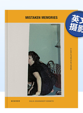【预售】错误的记忆：给我父亲的一封情书 Mistaken Memories. A Love Letter To My Father英文摄影集综合作品原版图书外版进口