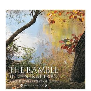 【预售】中央公园漫步区:第五大道以西的野境 The Ramble in Central Park 原版英文摄影作品集人文景观图书