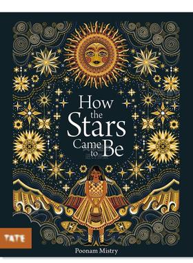 【现货】星星是怎么来的 How the Stars Came to Be 英文原版儿童知识科普绘本故事书 Poonam Mistry艺术插画 印度画风绘本
