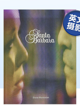 【现货】摄影师Diana Markosian 圣塔芭芭拉Santa Barbara 英文原版进口图书摄影书摄影集 Aperture出版社书籍