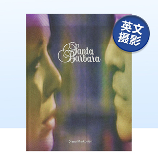 社书籍 英文原版 现货 摄影师Diana Markosian 进口图书摄影书摄影集 Barbara 圣塔芭芭拉Santa Aperture出版