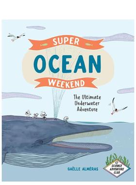 【预售】海洋周末：水下探险 Super Ocean Weekend: The Ultimate Underwater Adventure 原版英文儿童绘本图书