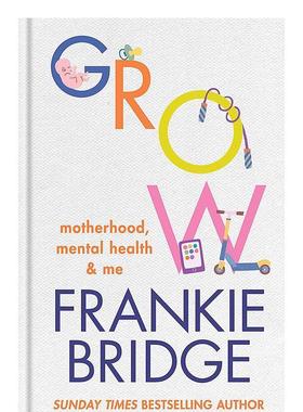 【现货】【星期日泰晤士报作者】成长：母亲/精神健康/我 Grow：Motherhood， mental health & me 原版英文心灵励志图书