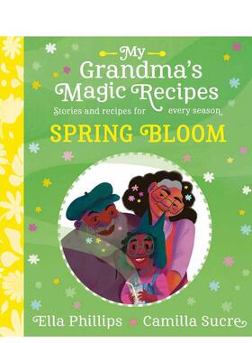 【预售】我奶奶的神奇食谱 春暖花开 My Grandma's Magic Recipes 英文原版儿童人际交往能力培养友谊绘本3-6岁英语早教启蒙读物