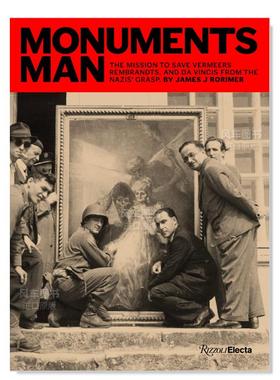 【预售】古迹卫士 Monuments Man英文艺术总论历史原版图书外版进口书籍ames J. Rorimer, Louis Rorimer, Anne Rorimer