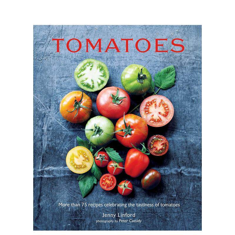 【现货】番茄的盛宴：75+道唤醒味蕾的番茄料理 Tomatoes 原版英文餐饮生活美食图书