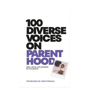 【预售】百位父母的多元育儿心经 100 Diverse Voices on Parenthood 原版英文生活综合图书
