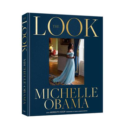 【预售】米歇尔奥巴马 时尚风格演变 The Look by Michelle Obama 原版英文时尚综合图书