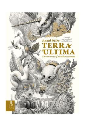 【预售】之地：奇异世界 Terra Ultima : The discovery of a new continent 原版英文儿童绘本