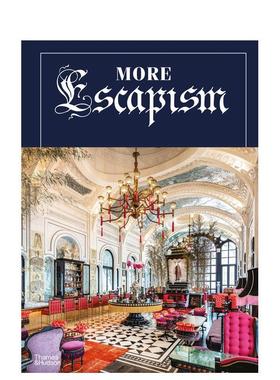 【现货】逃避主义：世界奢华酒店设计师比尔·本斯利 More Escapism:Bill Bensley 原版英文设计图书