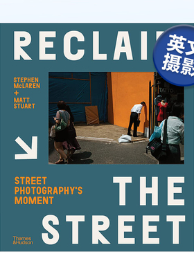 【现货】重塑街头：街头摄影瞬间 Reclaim the Street: Street Photography’s Moment 英文原版图书外版进口书籍