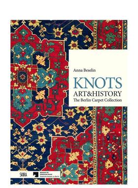 【现货】绳结、艺术与历史：柏林地毯收藏 Knots， Art & History: The Berlin Carpet Collection 原版英文艺术画册画集图书