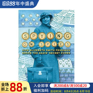 【预售】监视间谍:伊丽莎白·史密斯·弗里德曼如何破解纳粹的密码 Spying On Spies 原版英文儿童绘本