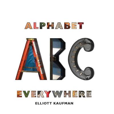 【预售】无处不在的字母：艾略特·考夫曼摄影集 Alphabet Everywhere 原版英文摄影作品集图书