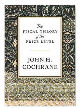 【预售】价格水平的财政决定理论 The Fiscal Theory of the Price Level英文社会科学 原版图书进口外版书籍 John H. Cochrane