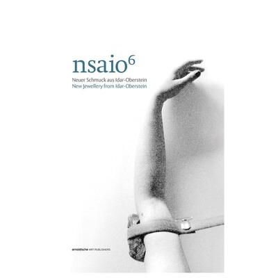 【预售】Nsaio6：来自伊达尔·奥伯施泰因的新派珠宝 Nsaio6 : New Jewellery from Idar-Oberstein 原版英文珠宝首饰图书