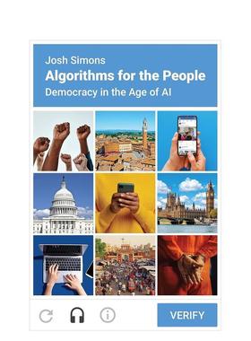 【预售】为人民服务的算法：人工智能时代的民主 Algorithms for the People: Democracy in the Age of AI 原版英文社会科学图书