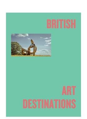 【现货】英伦艺术巡礼 British Art Destinations 原版英文艺术画册画集 艺术地标深度解析图书书籍