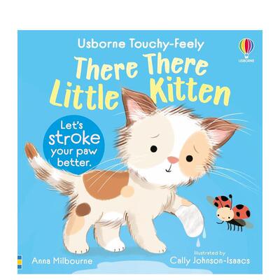 【预售】【触摸书】乖啦乖啦小猫咪 【Touchy Feely Books】There There Little Kitten 原版英文儿童趣味图书书籍